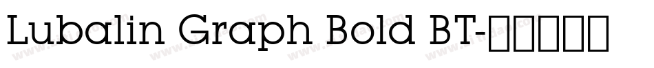 Lubalin Graph Bold BT字体转换